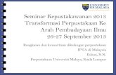 Seminar Kepustakawanan 2013 Transformasi …ir.unimas.my/374/1/Dr Nor Edzan Che Nasir UM.pdf · Universiti dan Negara dikesan dalam Minit Mesyuarat kelima ... mesyuarat setuju untuk
