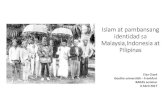 Islam at Islam at pambansangpambansang identidadsa ... · PDF fileMalaysia,Indonesiaaaatattt Pilipinas ... > Kasaysayan ngkabihasnan/kultura Ang akingpokus ... ipinangalan ng mga sarsilaang