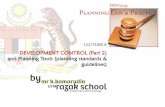 DEVELOPMENT CONTROL (Part 2) and Planning Tools  · PDF fileBahagian Penyelidikan dan Pembangunan ... atas tanah yang asalnya dizonkan untuk sekolah, ... Laporan Siri 2/3