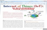 Internet Things of (IoT) - mkm.edu.my · PDF filekepada kilang pintar, mesin pintar, ... atau telefon bimbit pengguna untuk memaklumkan situasi ... IoT berperanan untuk mengoptimumkan