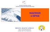 NAZIRAN e-SPKB - ipn.gov.my eSPKB(2).pdf · naziran e-spkb kursus naziran e-spkb jabatan akauntan negara malaysia hifzul hafiz amran unit perundingan janm wp putrajaya