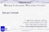 IG090307 Bahasa Indonesia (Penulisan lmiah)personal.its.ac.id/files/material/2981-jos-BhsInd108-01 Karya... · Sifat-sifat karangan ilmiah (2) ... Persuasif: Cukup informatif, penilaian