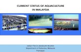 CURRENT STATUS OF AQUACULTURE IN MALAYSIA. Status of Aquaculture... · CURRENT STATUS OF AQUACULTURE IN MALAYSIA Johari Tim & Jamaludin Ibrahim Department of Fisheries, ... Perangkaan