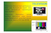 Television berasal dari perkataaan Television digunakan ... · PDF fileakan di terima oleh penerima seperti television. Pada television terdapat litar-litar tertentu yang akan mengasingkan