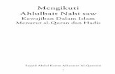 Mengikuti Ahlulbait Nabi saw -   · PDF fileMenurut al-Quran dan Hadis ... Penerbit: Mitra Zaman ... semuanya baru muncul di masa akhir-akhir pemerintahan Umayah dan