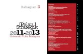 Bahagian 2 MATLAMAT 1 1 Graduan Berilmu dan Berdaya · PDF fileBahagian 1 Dokumen Pelan Strategik UPM 2011 - 2013 telah merumuskan matlamat dan objektif Pelan Strategik berdasarkan