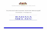 BAHASA MELAYU - · PDF filePENDAHULUAN Selaras dengan Dasar Pendidikan Kebangsaan yang termaktub dalam Akta Pendidikan 1996, Bahasa Melayu ialah sebagai mata pelajaran teras di semua
