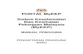 PORTAL MyKKP Sistem Keselamatan Dan Kesihatan · PDF filemykkp – panduan pengguna pendaftaran sistem keselamatan dan kesihatan pekerjaan malaysia (mykkp) jabatan keselamatan dan