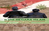ILUSI NEGARA ISLAM - · PDF filebahwa umat Islam yang me­ne­ntang cara-cara me­re­ka itu te­lah larut dalam mo­de­rnitas. Go­lo­ngan pe­ne­ntang ini tidak kurang kriti