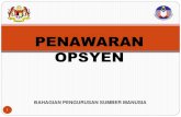 PENAWARAN OPSYEN - ipbl.edu.my Borang Opsyen.pdf · TAWARAN OPSYEN –Diberi kepada semua pegawai tetap yang berada dalam perkhidmatan pada 1 Januari 2012 (JKK 1976, SSB, SSM) …