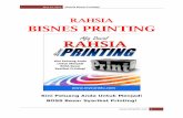 Rahsia Bisnes Percetakan/Printing -  · PDF fileMay 24, 2011 [Rahsia Bisnes Printing]   1 RAHSIA BISNES PRINTING Kini Peluang Anda Untuk Menjadi BOSS Besar Syarikat Printing!