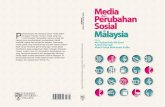 di MalaysiaMedia dan Perubahan Sosial Malaysia · PDF fileGaya aliran media global yang menyebarluas imej dan citarasa baharu ... Justeru, buku ini memaparkan kepelbagaian isu yang