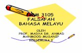 BBM 3105 FALSAFAH BAHASA MELAYU - UPM EduTrain …vodppl.upm.edu.my/uploads/docs/BBM 3105 BERSEMUKA I.pdf · • Semua bahasa mempunyai unsur perkataan dalam ayat dan ... Quran dalam