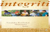 integriti - Monsanto: A Modern Agriculture Company · PDF filemenghindari pemerdagangan manusia dan perhambaan moden, serta mematuhi apa juga peraturan dan kewajipan penyokong mengenainya