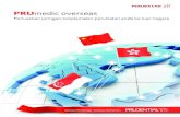 PERUBATAN PRUmedic overseas - Prudential Malaysia · PDF fileoverseas direka untuk menyediakan manfaat yang bernilai, ... 12. Sinaran pengionan atau pencemaran oleh keradioaktifan
