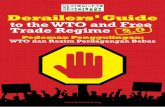 Derailers’ Guide to the WTO and Free Trade Regime · PDF fileAktor Lama dan Baru dalam Kemunduran ... Agenda Pasar Bebas ... pemakaian bahasa-bahasa teknis dan ‘pola bahasa perdagangan