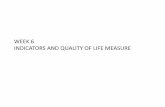 WEEK 6 INDICATORS AND QUALITY OF LIFE MEASURE Week 6 pengukuran kh.pdf · • bertujuan mengukur keberkesanan pelaksanaan pelbagai dasar dalam meningkatkan kesejahteraan rakyat ...