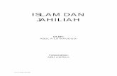 ISLAM DAN JAHILIAH -  · PDF fileApakah kedudukan dan statusnya dalam kehidupan? ... dibawa oleh Rasul-rasul Allah, yang mendakwa mereka membawa ilmu pengetahuan tentang Al Haq