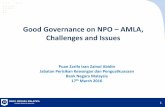 Good Governance on NPO AMLA, Challenges and  · PDF fileGood Governance on NPO – AMLA, Challenges and Issues 1 ... • Real Estate ... Laman Informasi Nasihat dan Khidmat