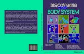DISCOVERING YOUR BODY SYSTEM - About IIUM …irep.iium.edu.my/34782/1/Discovering_body_system.pdf · Discovering Your Body System is targeted to a wide range of readers, ... STPM,