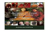 Awaken to Truth - Sasanarakkha Buddhist Sanctuary 200213.pdfPrinted by Tankoh Print Sdn Bhd, Selangor Perpustakaan Negara Malaysia Cataloguing-in-Publication Data Aggacitta Bhikkhu,