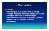 Definisi: • Peradangan kulit (epidermis, dermis) sebagai ...ocw.usu.ac.id/.../dms146_slide_dermatitis.pdf · Dermatitis NumularisDermatitis Numularis. Differential DiagnosisDifferential