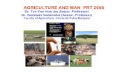 AGRICULTURE AND MAN PRT 2008 - Universiti Putra … Sem II 13-14... · AGRICULTURE AND MAN PRT 2008. PROGRAM: ... •Subsistence farming ... Harappa/Indus River Valley: Ganges, Mohenjo-Daro