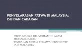 PENYELARASAN FATWA DI MALAYSIA - iais.org.my F… · penyelarasan fatwa di malaysia: isu dan cabaran prof. madya dr. mohamed azam mohamed adil timbalan ketua pegawai eksekutif iais