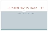 SISTEM BASIS DATA II - Official Site of SANTI WIDIANTI ...santiw.staff.gunadarma.ac.id/Downloads/files/29729/sbd2a.pptSISTEM BASIS DATA y Definisi : perpaduan antara basis data dan