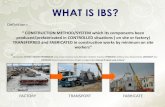 WHAT IS IBS? - Weeblymummyku.weebly.com/uploads/5/2/5/4/52547687/ibs_topic_1.pdf · Building OFF-SITE ON-SITE IBS CONSTRUCTION Construction Components Wall panel Wood Frame Precast