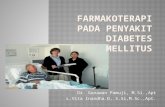 Farmakoterapi Pada Penyakit Diabetes Mellitus€¦ · PPT file · Web view · 2012-03-05CakupanMateri. Definisi Diabetes Mellitus. Macam Diabetes Mellitus. Patofisiologi Diabetes