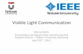 Visible Light Communication - Telkom Universitydennydarlis.staff.telkomuniversity.ac.id/files/2015/04/...• Memastikan nyala lampu LED sesuai dengan standar lampu penerangan atau