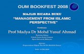 OUM BOOKFEST 2008library.oum.edu.my/repository/181/1/management_islamic.pdfOUM BOOKFEST 2008 MAJLIS BICARA BUKU “MANAGEMENT FROM ISLAMIC PERSPECTIVE” Pembicara: Prof Madya Dr Mohd