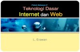 Pokok Bahasan 2 Teknologi Dasar Internet dan Web · Protokol-protokol • HTTP –sebuah protokol jaringan lapisan aplikasi yang digunakan ... Komponen-komponen web ... diterima dari