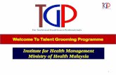 Institute for Health Management Ministry of Health Malaysia · 2015: TGP Sebagai KPI / Indikator •Indeks Baru Sistem Star Rating KKM (MAMPU): –Struktur Pelan Penggantian yang