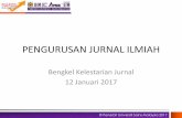 PENGURUSAN JURNAL ILMIAH - MyJurnal - Malaysia …mycc.my/document/files/Bengkel Kelestarian Jurnal... · 2017-01-11 · Pengurusan Jurnal Ilmiah ... Publish Print & Digital Marketing: