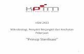 HSM 2433 Mikrobiologi, Penyakit Berjangkit dan … · “Prinsip Sterilisasi ... Contaminated solids (paper towel, cloth, plastic pipette tips, glassware) Discarded live and attenuated