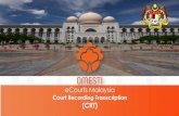 eCourts Malaysia - kehakiman.gov.my · 4 LATIHAN CRT: Pengenalan & Topik Latihan •Memastikan bahawa keseluruhan prosiding Mahkamah dirakam ke dalam format audio dan …