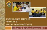 CURRICULUM BRIEFING PRIMARY 5 MALAY …punggolviewpri.moe.edu.sg/qql/slot/u315/curriculum packages/2018 P5... · (Language Proficiency) ... Oral Exam Writing Penilaian ... Kemudian,