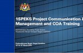 1SPEKS Project Communication & Management and …pkwns.ns.gov.my/images/mod_pengurusan/pelaksanaan_1speks/1SP… · • Progressively monitor current capability to Go-Live for 2 to