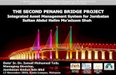 THE SECOND PENANG BRIDGE PROJECT - … · THE SECOND PENANG BRIDGE PROJECT ... the International Standard for Asset Management Systems. ... Annual Bridge Inspection Manual –JKR