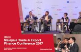 Malaysia Trade & Export Finance Conference 2017 · Malaysia Trade & Export Finance Conference 2017 Kuala Lumpur, Malaysia | Mandarin Oriental March 14, 2017 ... Malaysia Trade & Export