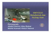 SMV5533 Rekabentuk dan Styling Auto - Faculty of …arahim/smv5533 present1a.pdf · SMV5533 Rekabentuk dan Styling Auto Pensyarah: Abdul Rahim Abu Bakar Mohd Kameil Abdul Hamid. Contents