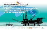 Kuala Lumpur Convention Centre, Malaysia Showcasing ... · MOGSEC 2014 The 2nd Malaysia Oil & Gas Services Exhibition And Conference 23 - 25 SEPTEMBER 2014 Kuala Lumpur Convention