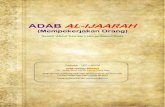 ADAB AL-IJAARAH - imnasution.files.wordpress.com · ambil untuk bekerja (pada kita) ialah orang yang kuat lagi dapat dipercaya" (QS. Al-Qashash/28: 26) Sebab, orang yang memiliki
