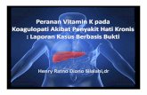 Peranan Vitamin K pada liver disease - hepatologi.org Henry Ratno Diono... · Resume Pasien • Lelaki 47 tahun dengan karsinoma hepatoseluler ... • Riwayat terapi lamivudin, MST