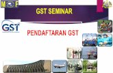 GST SEMINAR PENDAFTARAN GST · Menggantikan sistem percukaian sediaada GST dikenakan ke atas barang & perkhidmatan yang Dibekalkan di Malaysia Diimport Kadar 5%, 6%, 10% & spesifik