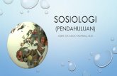SOSIOLOGI - Gunadarma Universityfachriallia.staff.gunadarma.ac.id/Downloads/files/45163/Sosiologi+... · •Sosiologi secara khusus membahas efek dari masing-masing elemen tersebut