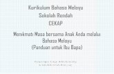 Kurikulum Bahasa Melayu Sekolah Rendah CEKAP Files/Menikmati... · -Bina ayat mudah • Nikmati keseronokan berbahasa-Main permainan kata-Teroka perkataan baharu • Menulis bersama
