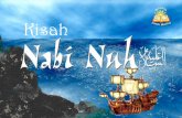 Kisah Nabi Nuh · Di dalam Al-Qur’an, Allah telah menceritakan kisah Nabi Nuh dan kaumnya serta azab berupa taufan yang membawa banjir yang besar, yang diturunkan-Nya kepada mereka